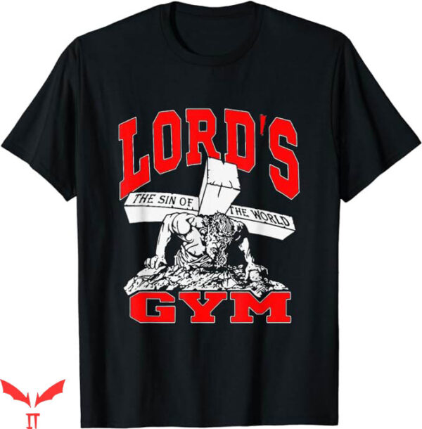 Lord’s Gym T-Shirt Lords The Sin of World Jesus T-Shirt