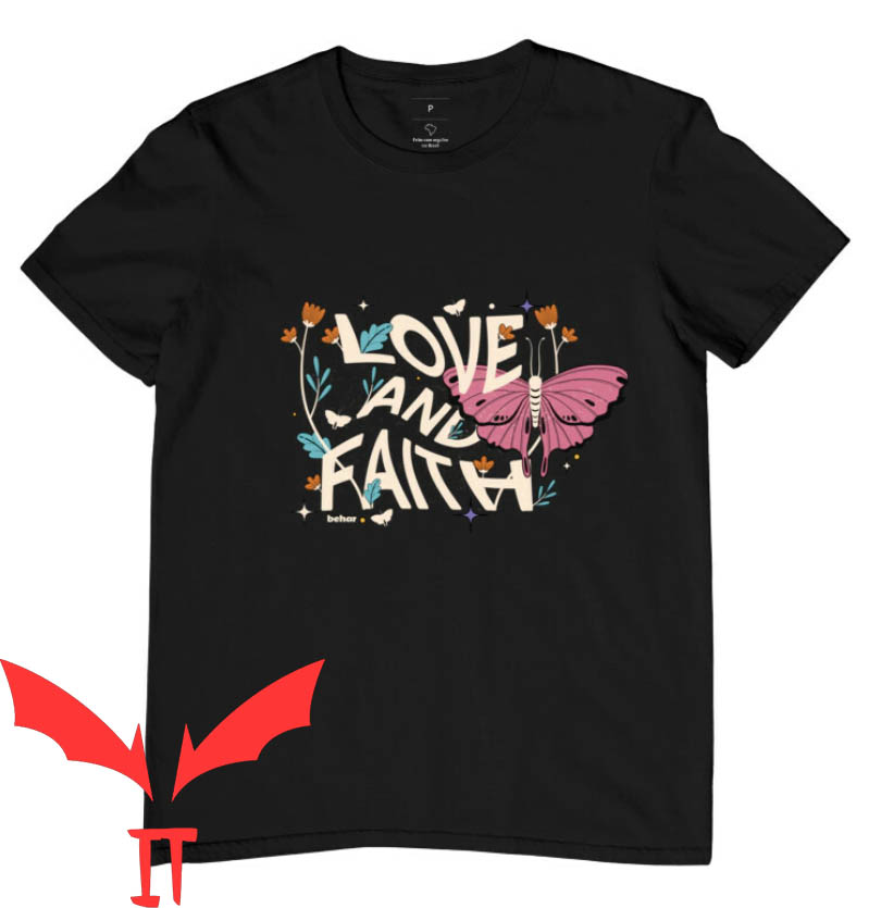 Love And Faith T-shirt Love And Faith Floral T-shirt Love And Faith T-shirt Love And Faith Floral T-shirt
