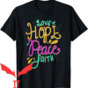 Love And Faith T-shirt Love Hope Peace and Faith T-shirt