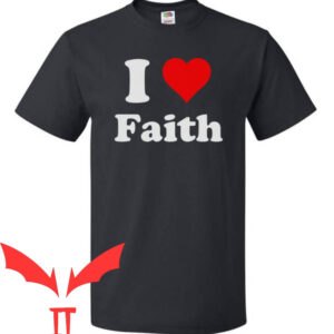 Love In Faith T-shirt I Heart Faith T-shirt