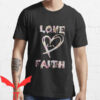 Love In Faith T-shirt Love Heart Faith T-shirt