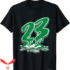 Lucky Green T-Shirt 23 Drip 3s Matching Retro Sneakers