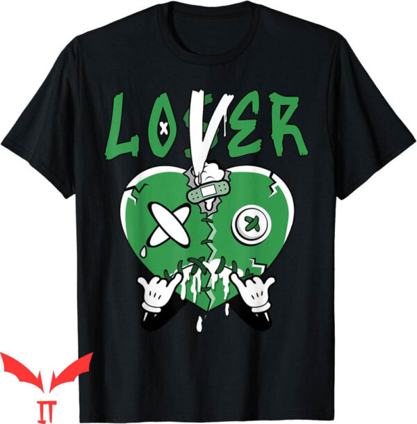 Lucky Green T-Shirt Loser Lover Drip Heart 1s Matching