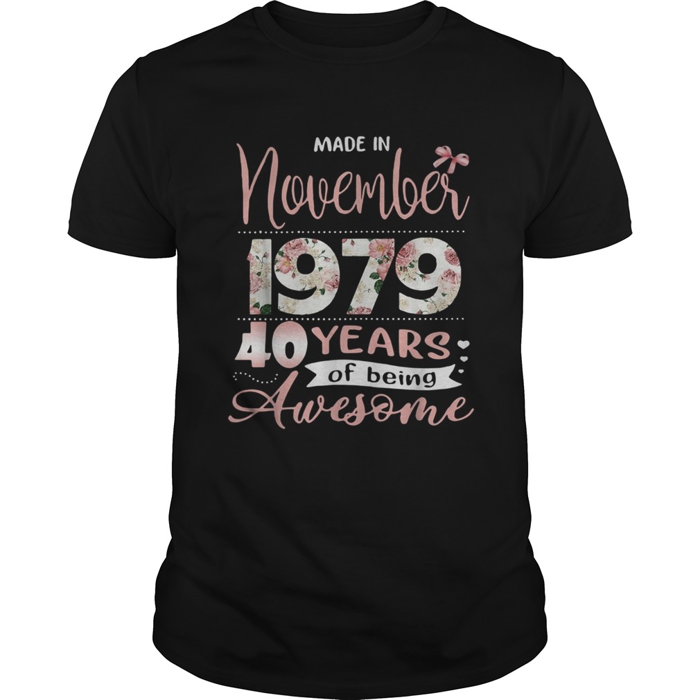 Made in November 1979 40 years of being awesome floral shirt Made in November 1979 40 years of being awesome floral shirt