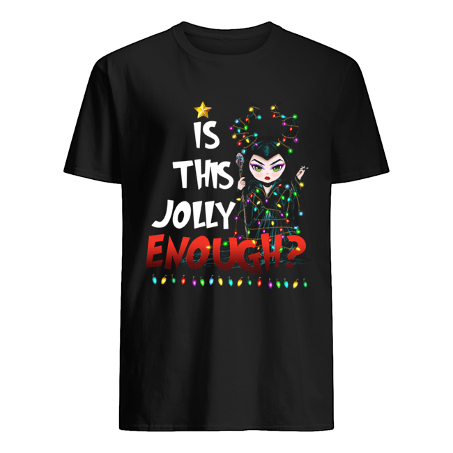 Maleficent is this Jolly enough Christmas shirt Maleficent is this Jolly enough Christmas shirt