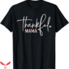 Mama And Mini T-Shirt Thankful Mama Thankful Mini T-Shirt