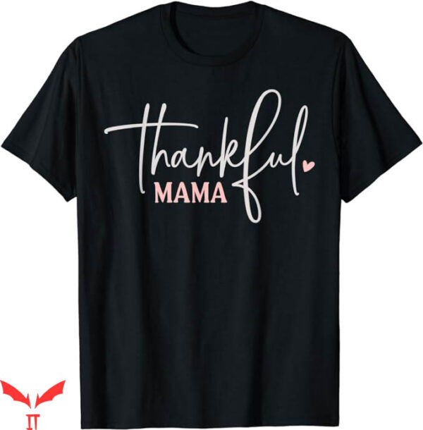 Mama And Mini T-Shirt Thankful Mama Thankful Mini T-Shirt