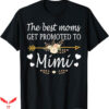 Mama And Mini T-Shirt The Best Moms Get Promoted T-Shirt