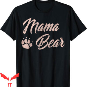 Mama Bear T-Shirt Cute Mothers Day Gift For Mom Paw Pink