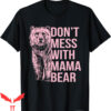 Mama Bear T-Shirt Don’t Mess With Mothers Day Vintage
