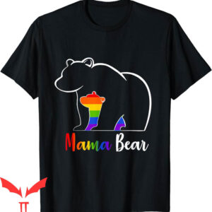 Mama Bear T-Shirt LGBT Gay Pride Equal Rights Rainbow Mom