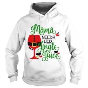 Mama Needs Her Jiggle Juice shirt