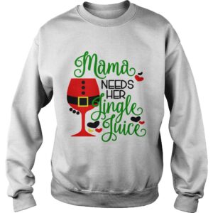 Mama Needs Her Jiggle Juice shirt 3