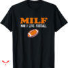 Man I Love Football T-shirt Funny Football Fans
