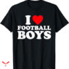 Man I Love Football T-shirt I Heart Football Boys