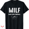 Man I Love Football T-shirt Text Style
