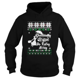 Mary Poppins Practically perfect in every way ugly shirt