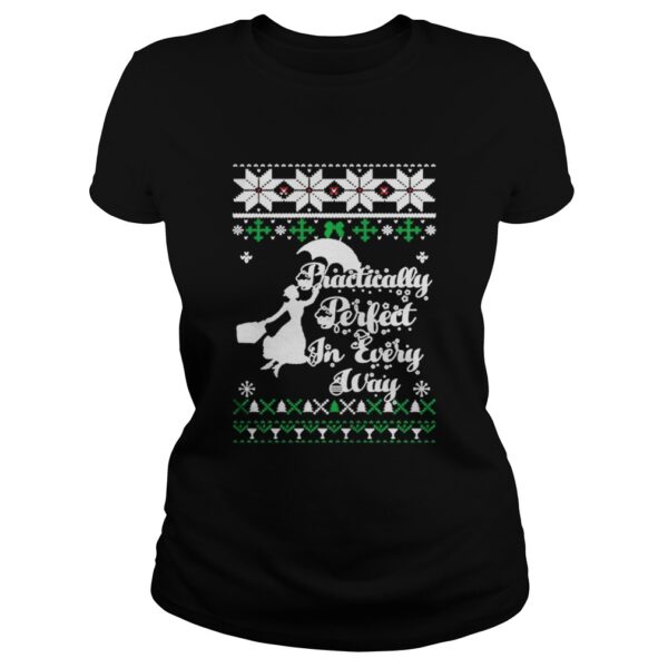 Mary Poppins Practically perfect in every way ugly shirt