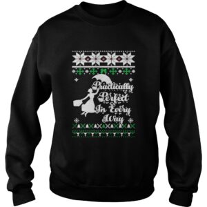 Mary Poppins Practically perfect in every way ugly shirt 3
