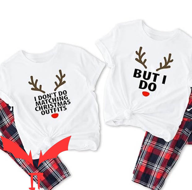 Matching Couple T-shirt I Don't Do Matching Christmas Shirt Matching Couple T-shirt I Don't Do Matching Christmas Shirt