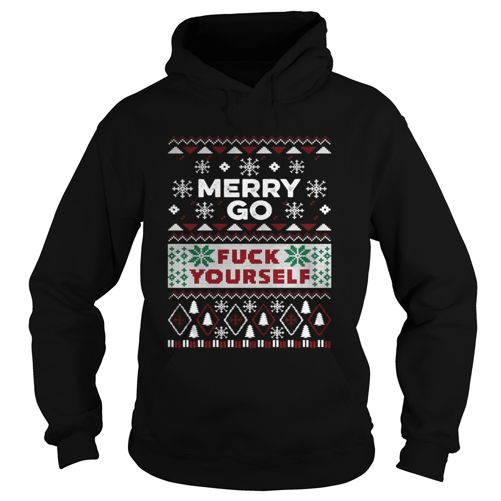 Merry go fuck yourself ugly Christmas shirt Merry go fuck yourself ugly Christmas shirt