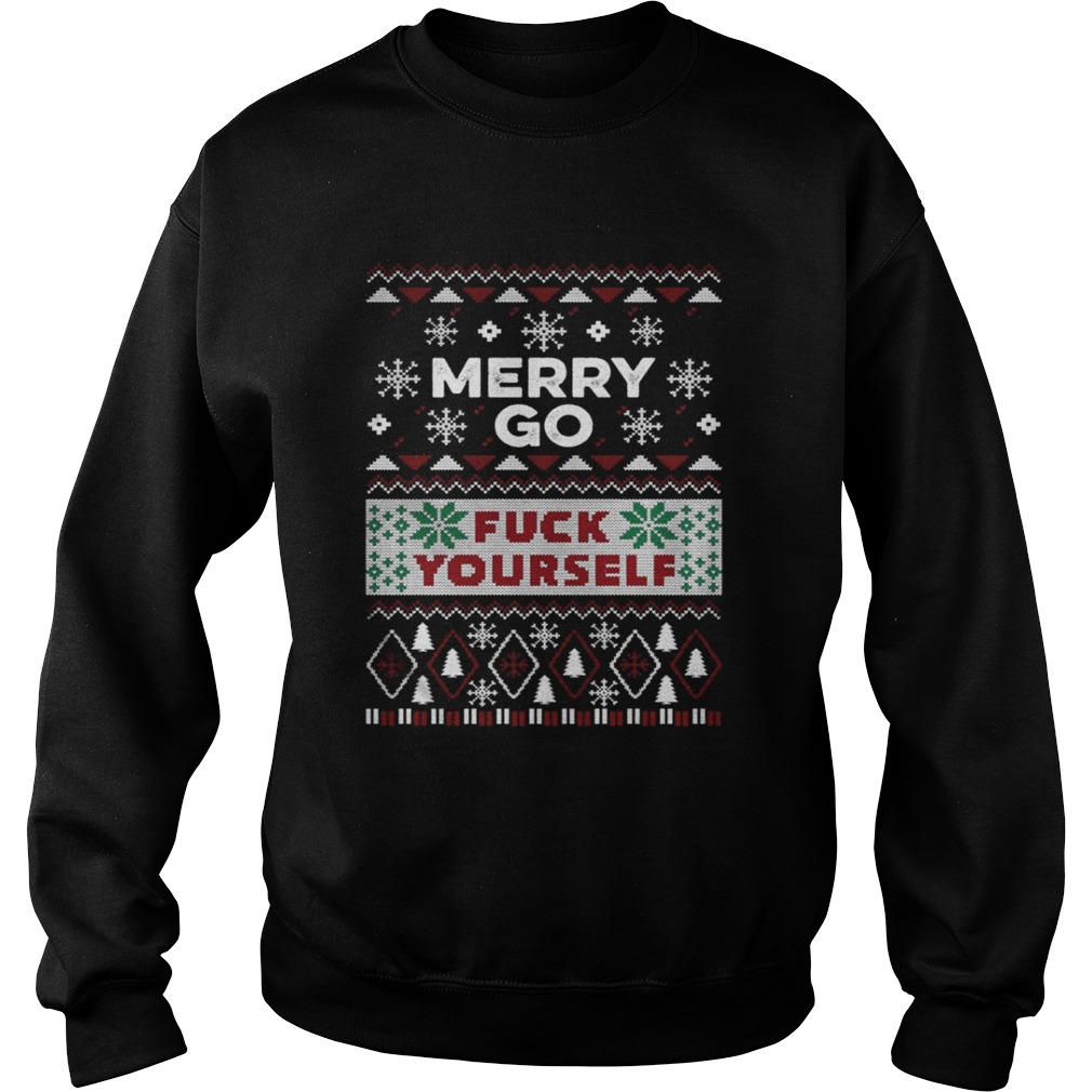 Merry go fuck yourself ugly Christmas shirt Merry go fuck yourself ugly Christmas shirt