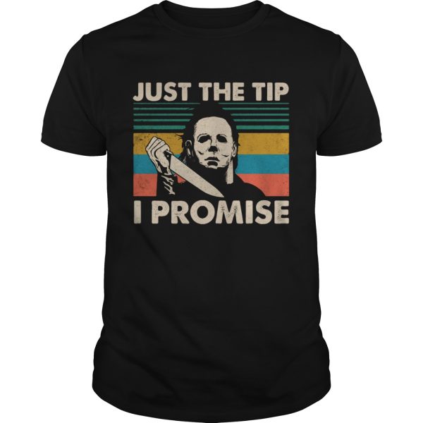 Michael Myers just the tip I promise vintage shirt