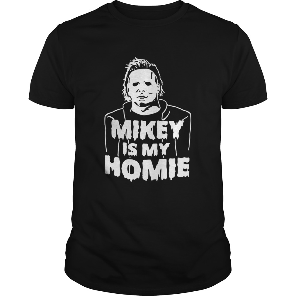 Michael Myers mikey is my home shirt Michael Myers mikey is my home shirt