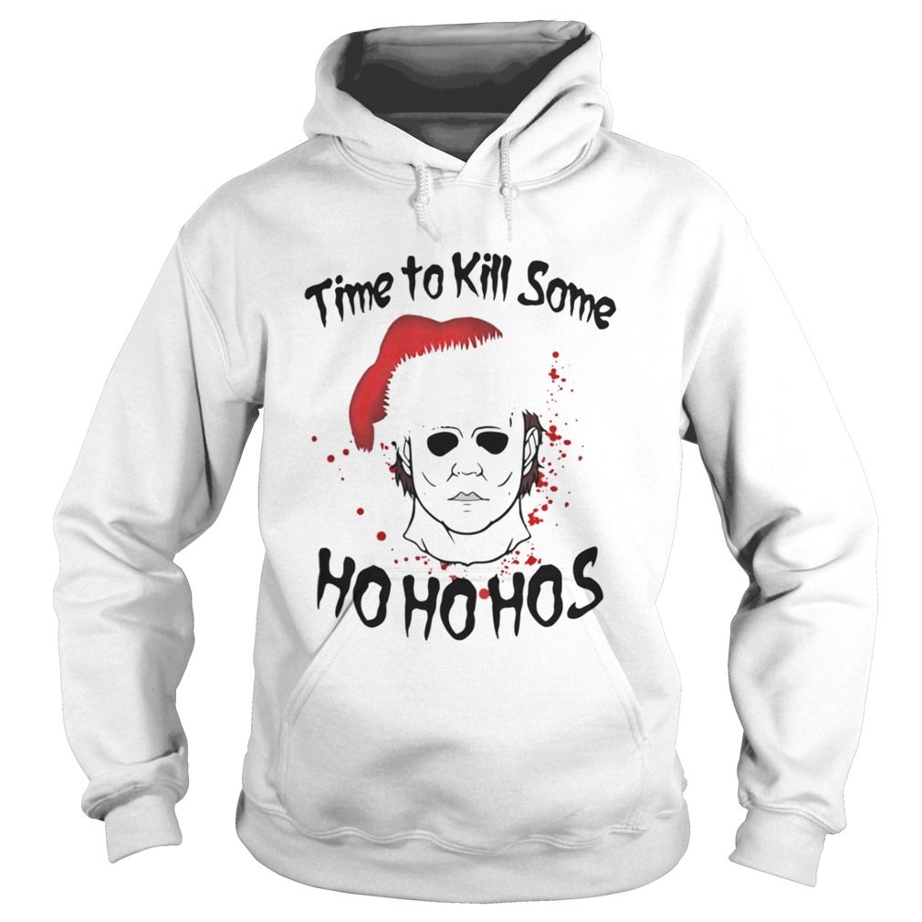 Michael Myers time to kill some Ho ho hos Christmas shirt Michael Myers time to kill some Ho ho hos Christmas shirt