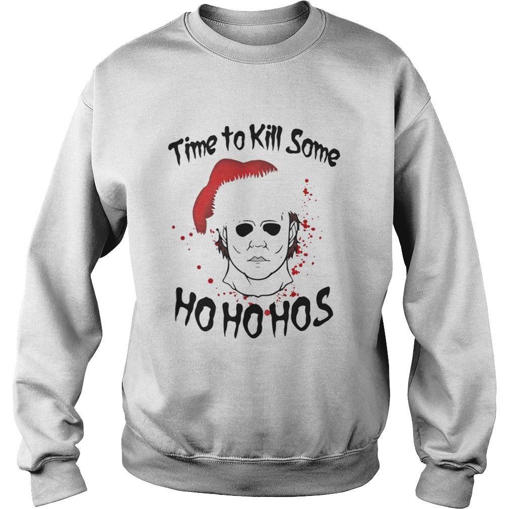 Michael Myers time to kill some Ho ho hos Christmas shirt Michael Myers time to kill some Ho ho hos Christmas shirt