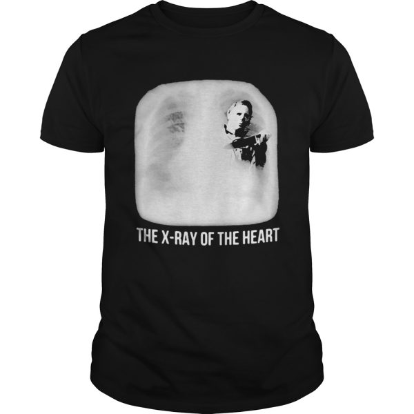 Michael myers the xray of the heart shirt