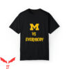 Michigan Vs Everybody T-Shirt Big Ten Football Proud