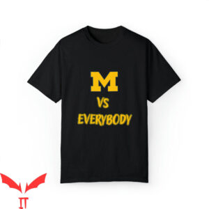 Michigan Vs Everybody T-Shirt Big Ten Football Proud
