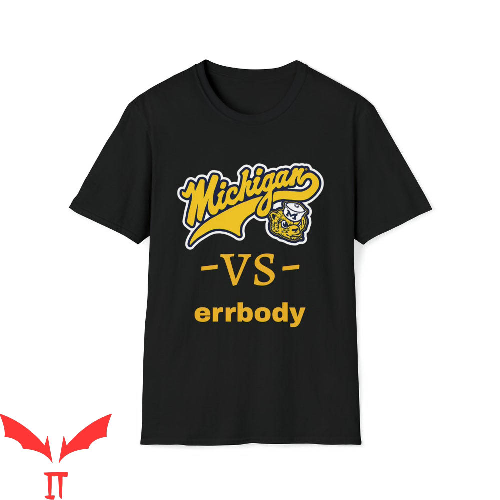 Michigan Vs Everybody T-Shirt Wolverines Football Classic Michigan Vs Everybody T-Shirt Wolverines Football Classic