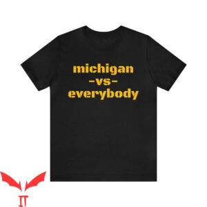 Michigan Vs Everybody T-Shirt Wolverines Football Fan