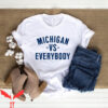 Michigan Vs Everybody T-Shirt Wolverines Football Fan Gear
