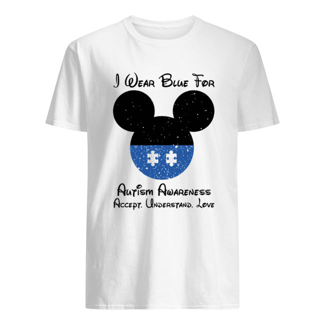 Mickey I Wear Blue For Autism Awareness Accept Understand Love shirt Mickey I Wear Blue For Autism Awareness Accept Understand Love shirt