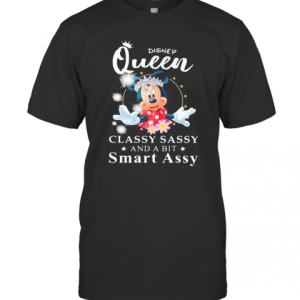 Minnie Mouse Disney Queen Classy Sassy And A Bit Smart Assy T-Shirt