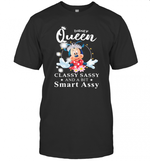 Minnie Mouse Disney Queen Classy Sassy And A Bit Smart Assy T-Shirt Minnie Mouse Disney Queen Classy Sassy And A Bit Smart Assy T-Shirt