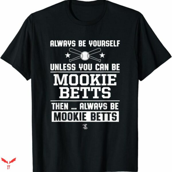 Mookie Betts T-shirt Always Be Yourself