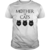 Mother Of Cats GOT Personalized shirt