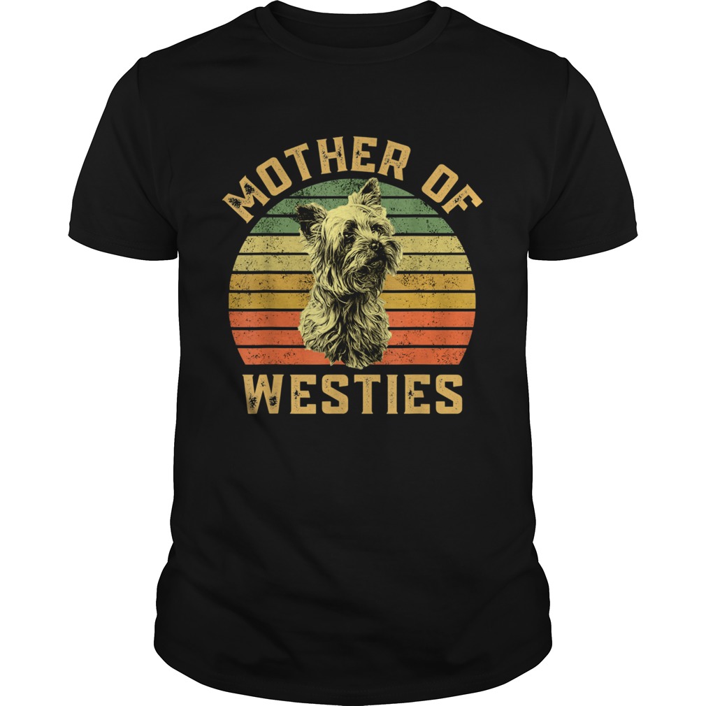 Mother Of Westies shirt Mother Of Westies shirt