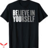 Motivational T-Shirt Be You Believe In Yourself Trending
