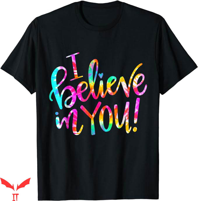 Motivational T-Shirt I Believe In You T-Shirt Trending Motivational T-Shirt I Believe In You T-Shirt Trending