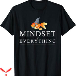 Motivational T-Shirt Mindest Is Everything T-Shirt Trending