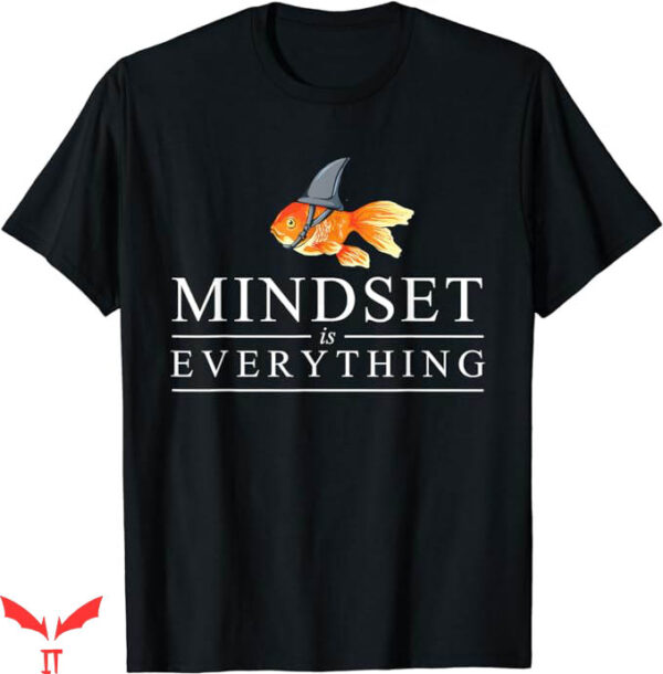 Motivational T-Shirt Mindest Is Everything T-Shirt Trending