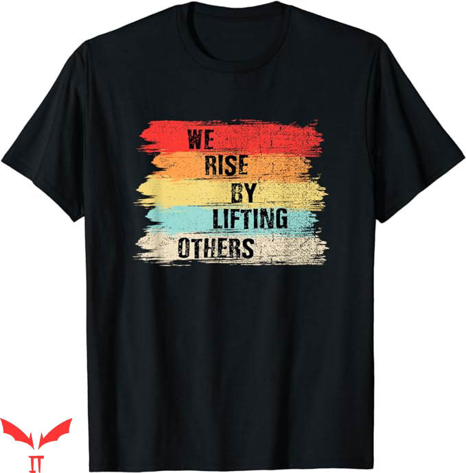 Motivational T-Shirt We Rise By Lifting Others Trending Motivational T-Shirt We Rise By Lifting Others Trending