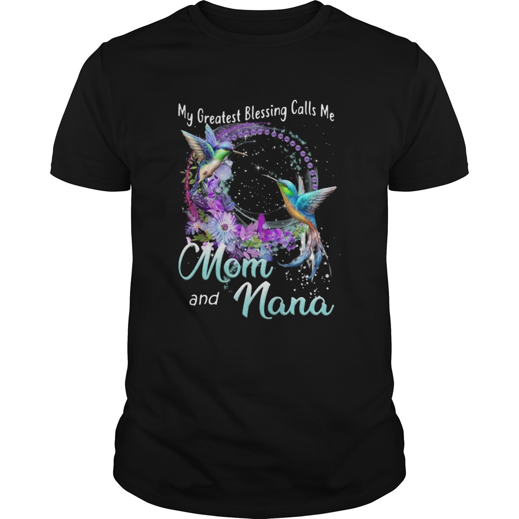 My Greatest Blessing Calls Me Mom And Nana shirt My Greatest Blessing Calls Me Mom And Nana shirt
