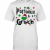 My Patronus Is A Grinch T-Shirt