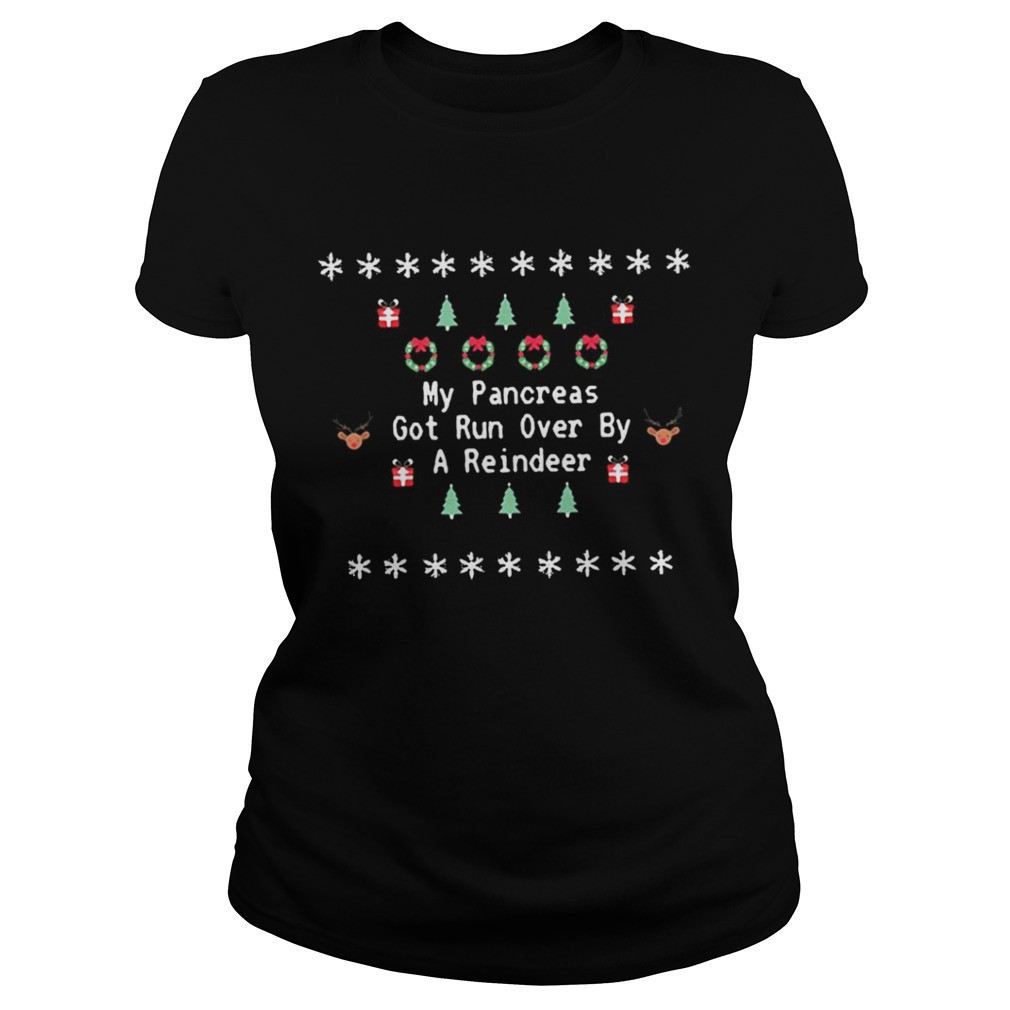 My pancreas got run over by a reindeer snow shirt My pancreas got run over by a reindeer snow shirt